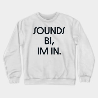 Sounds Bi Crewneck Sweatshirt